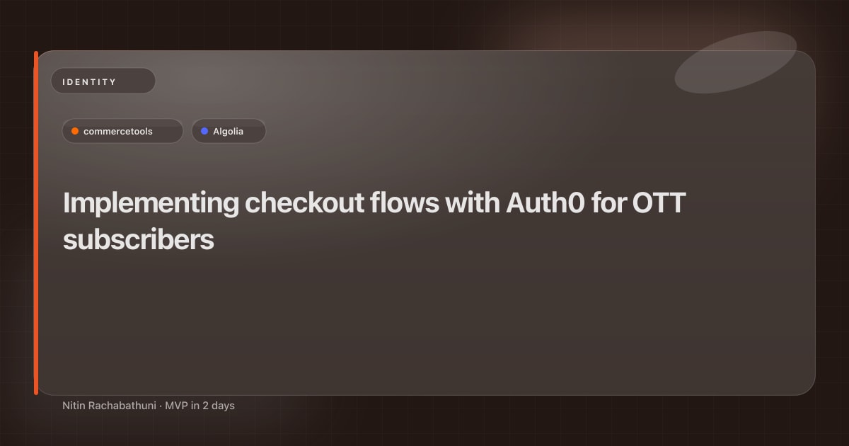 Implementing checkout flows with Auth0 for OTT subscribers