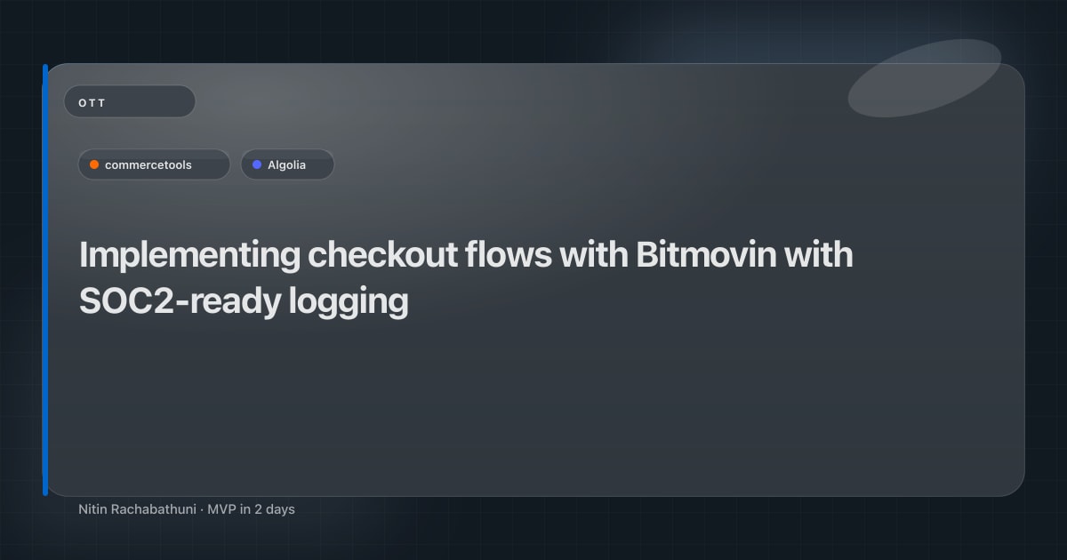 Implementing checkout flows with Bitmovin with SOC2-ready logging