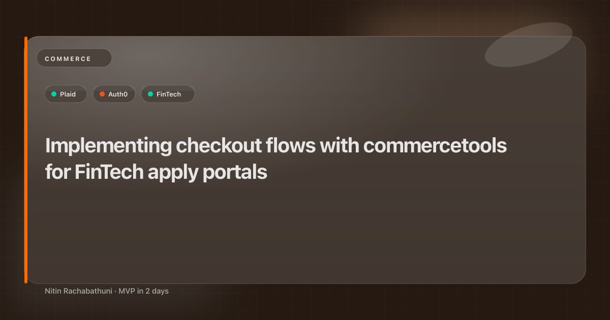 Implementing checkout flows with commercetools for FinTech apply portals