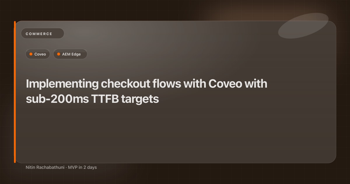 Implementing checkout flows with Coveo with sub-200ms TTFB targets