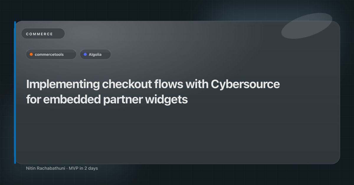 Implementing checkout flows with Cybersource for embedded partner widgets