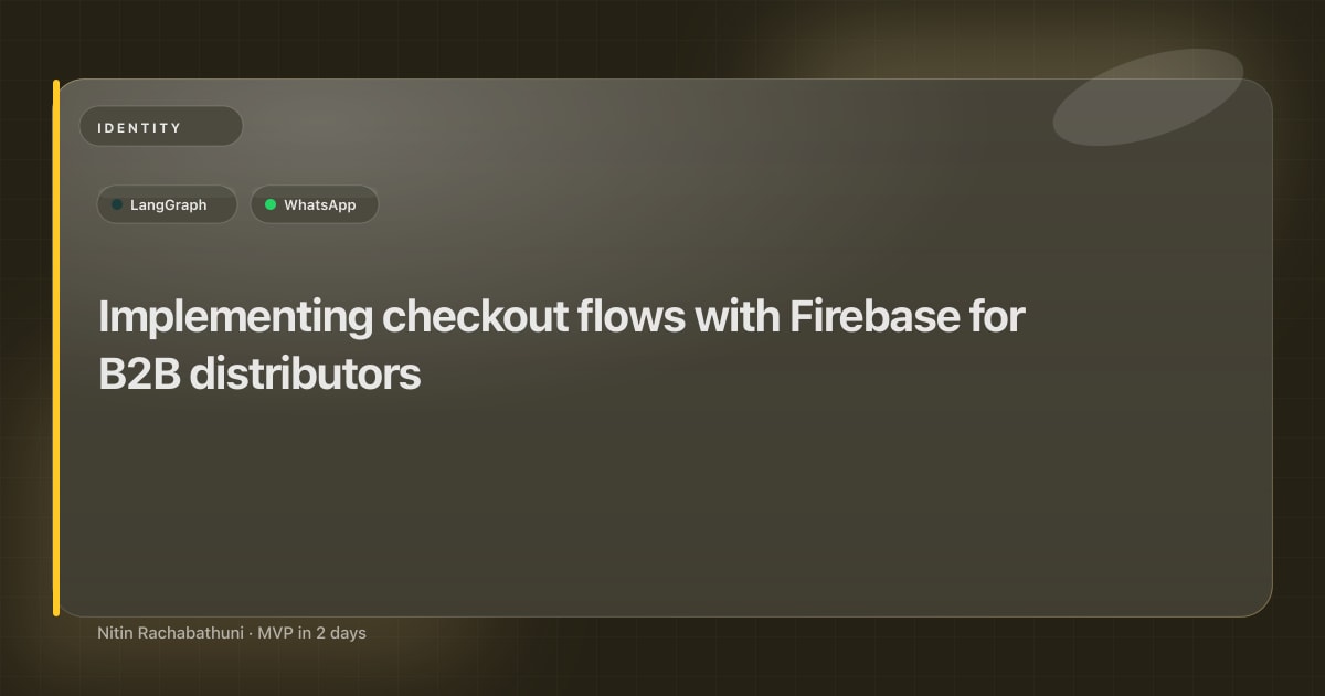 Implementing checkout flows with Firebase for B2B distributors