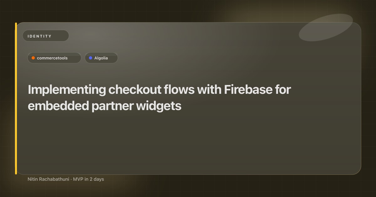 Implementing checkout flows with Firebase for embedded partner widgets