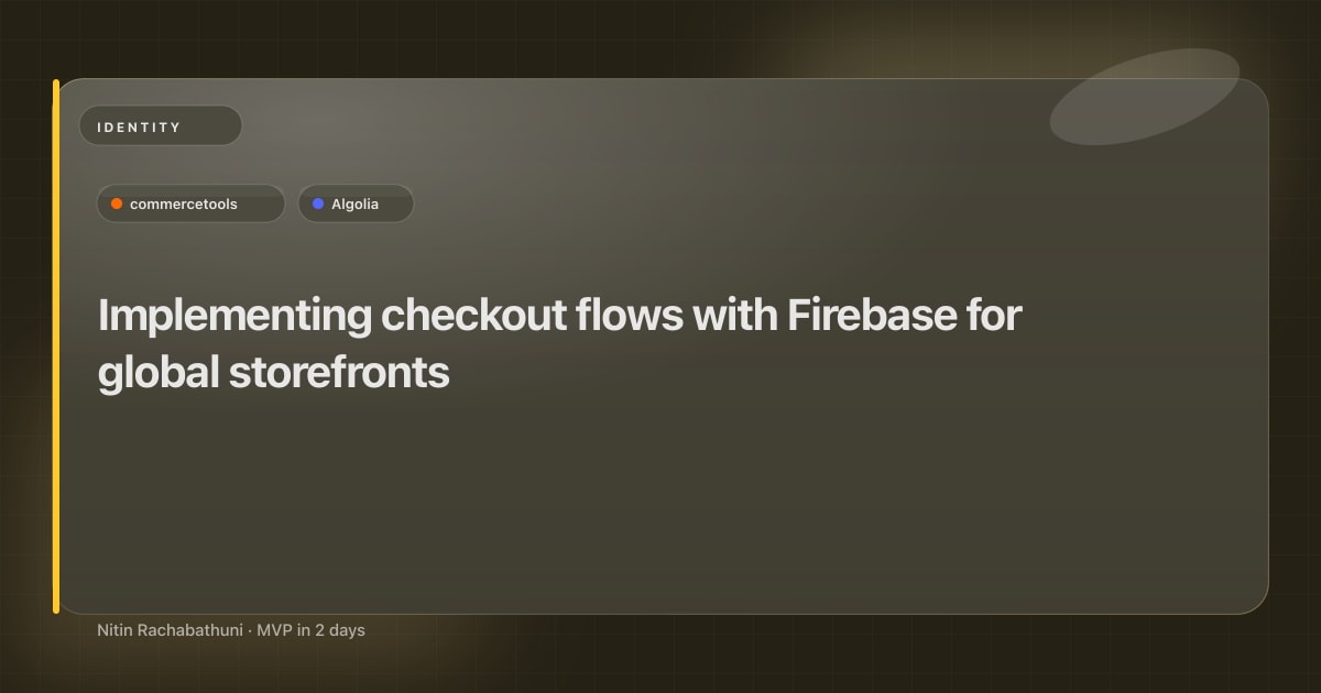 Implementing checkout flows with Firebase for global storefronts