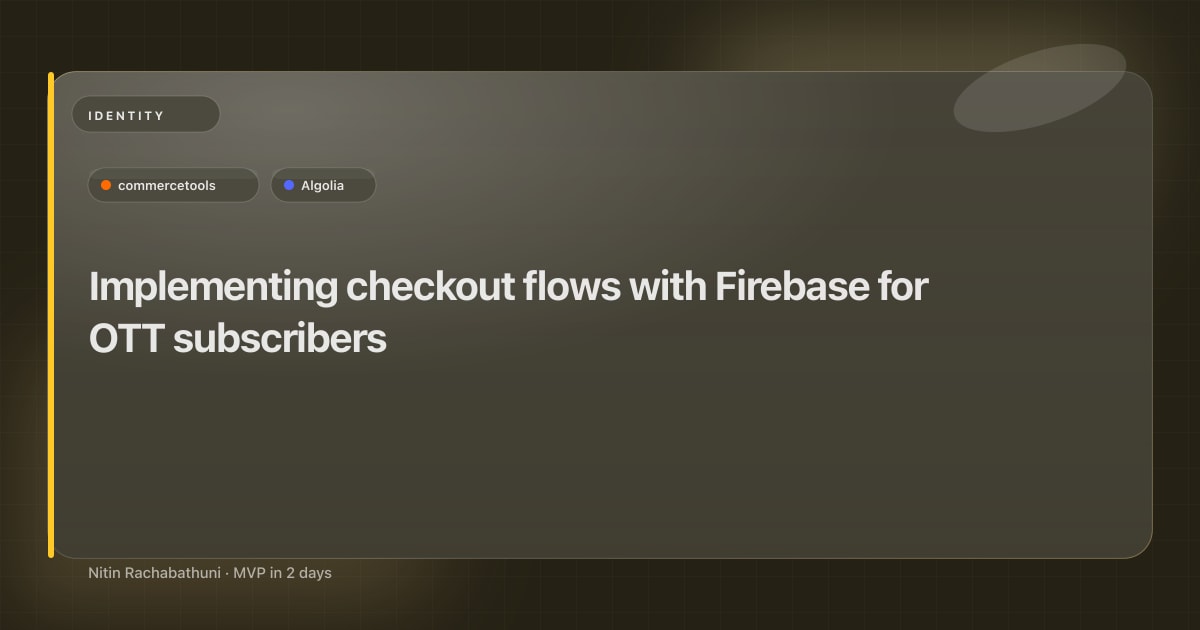 Implementing checkout flows with Firebase for OTT subscribers
