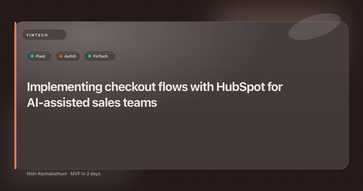 Implementing checkout flows with HubSpot for AI-assisted sales teams