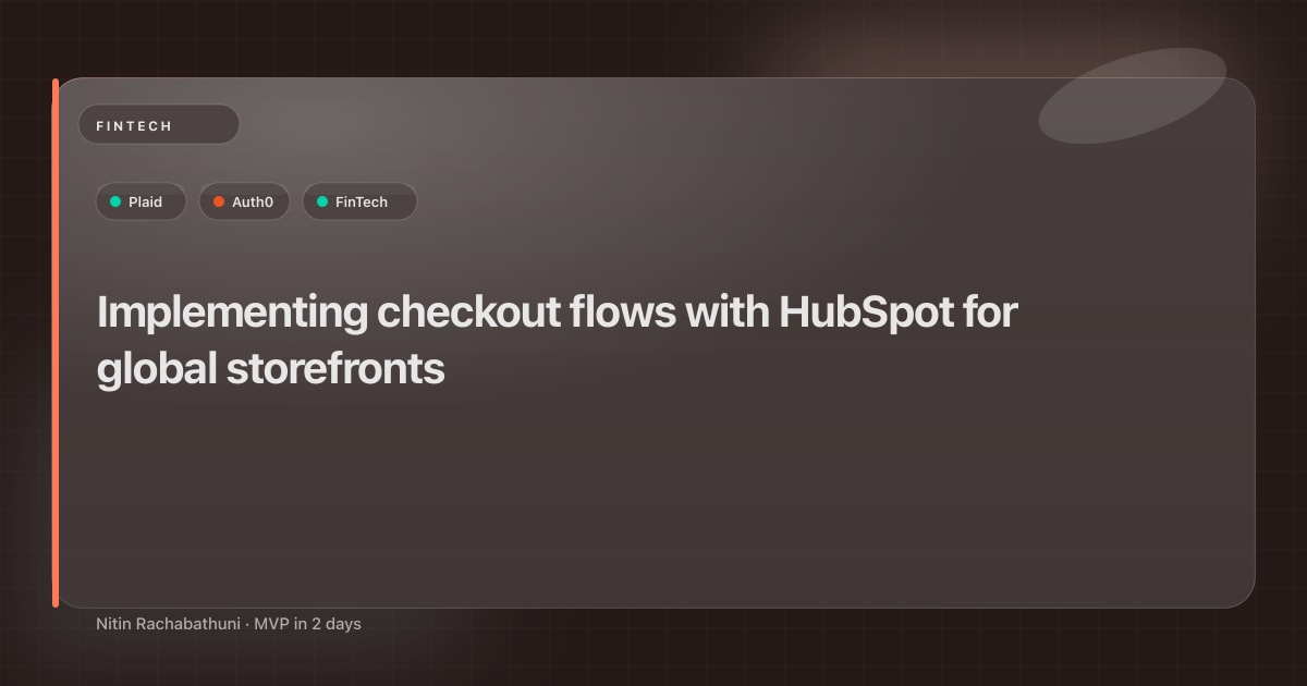 Implementing checkout flows with HubSpot for global storefronts
