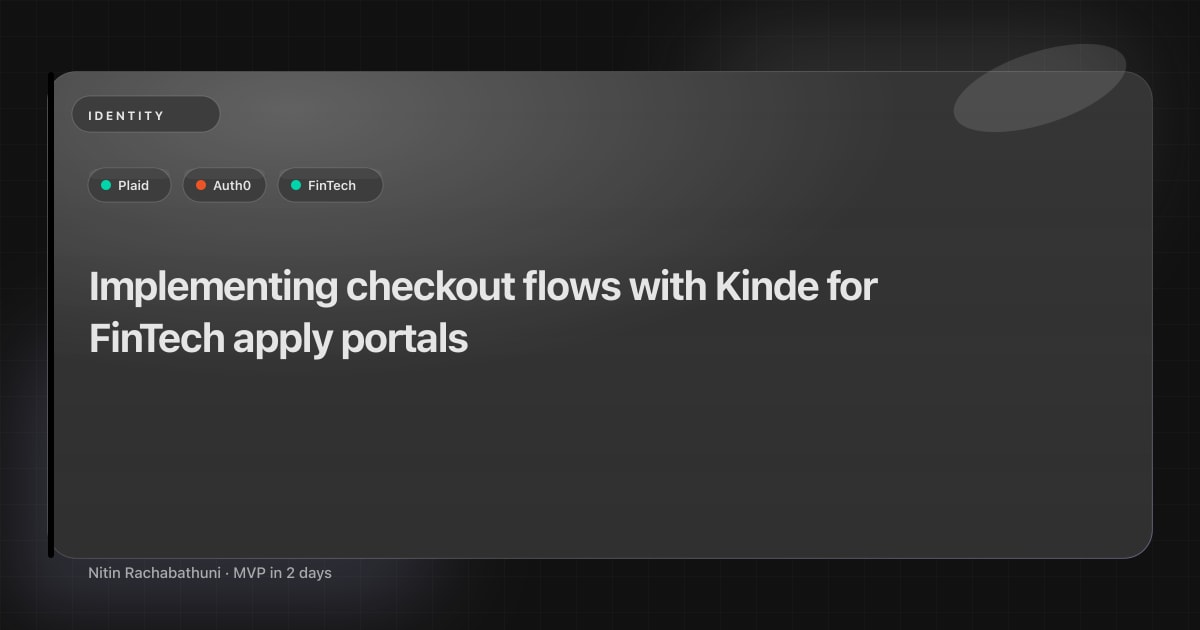 Implementing checkout flows with Kinde for FinTech apply portals