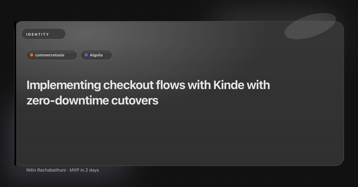 Implementing checkout flows with Kinde with zero-downtime cutovers