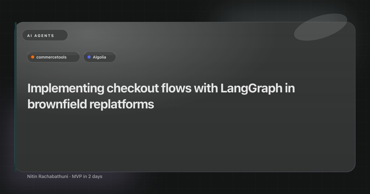 Implementing checkout flows with LangGraph in brownfield replatforms