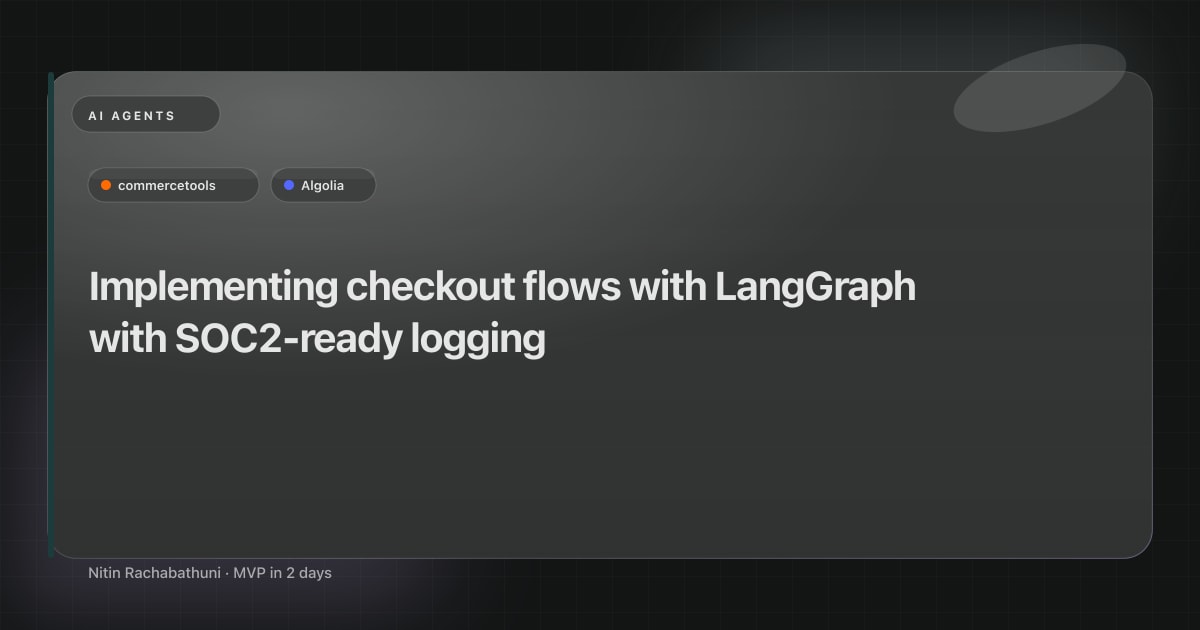 Implementing checkout flows with LangGraph with SOC2-ready logging