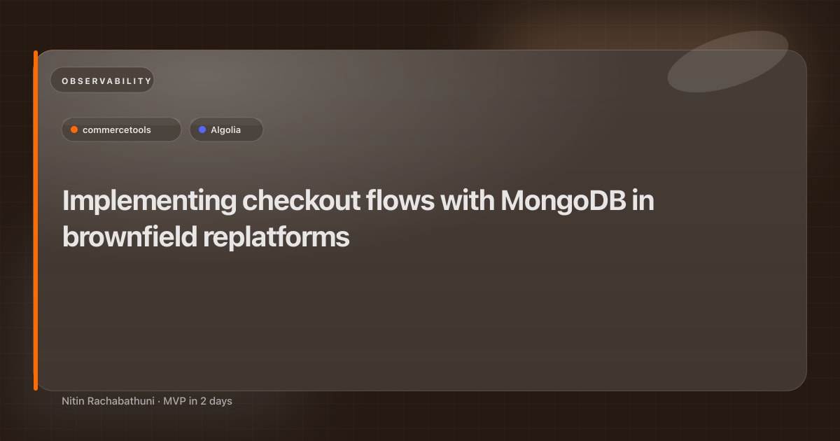 Implementing checkout flows with MongoDB in brownfield replatforms