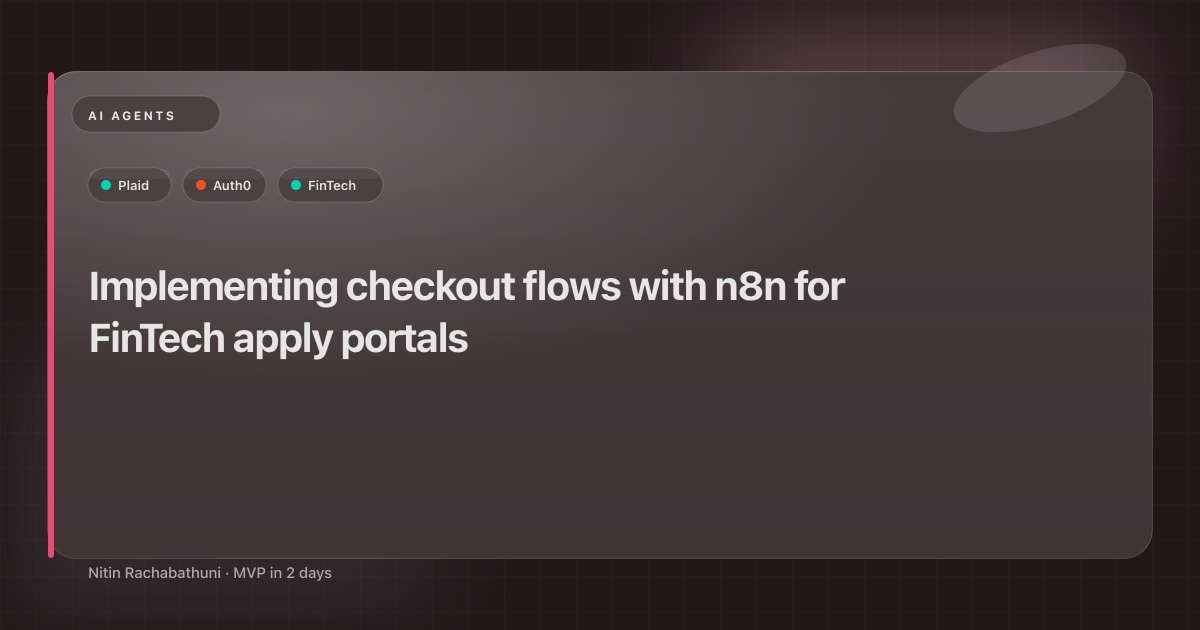 Implementing checkout flows with n8n for FinTech apply portals