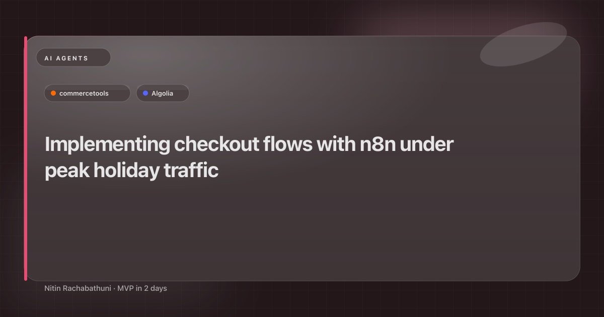 Implementing checkout flows with n8n under peak holiday traffic
