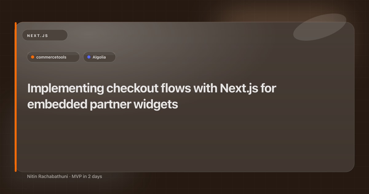 Implementing checkout flows with Next.js for embedded partner widgets