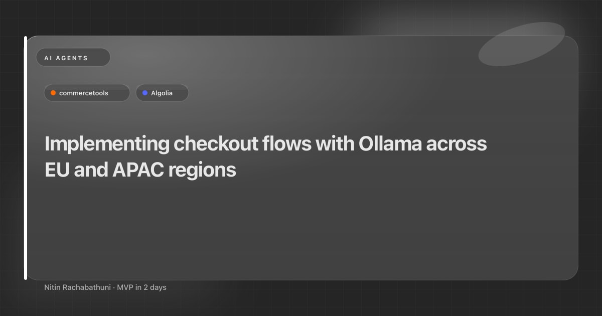 Implementing checkout flows with Ollama across EU and APAC regions