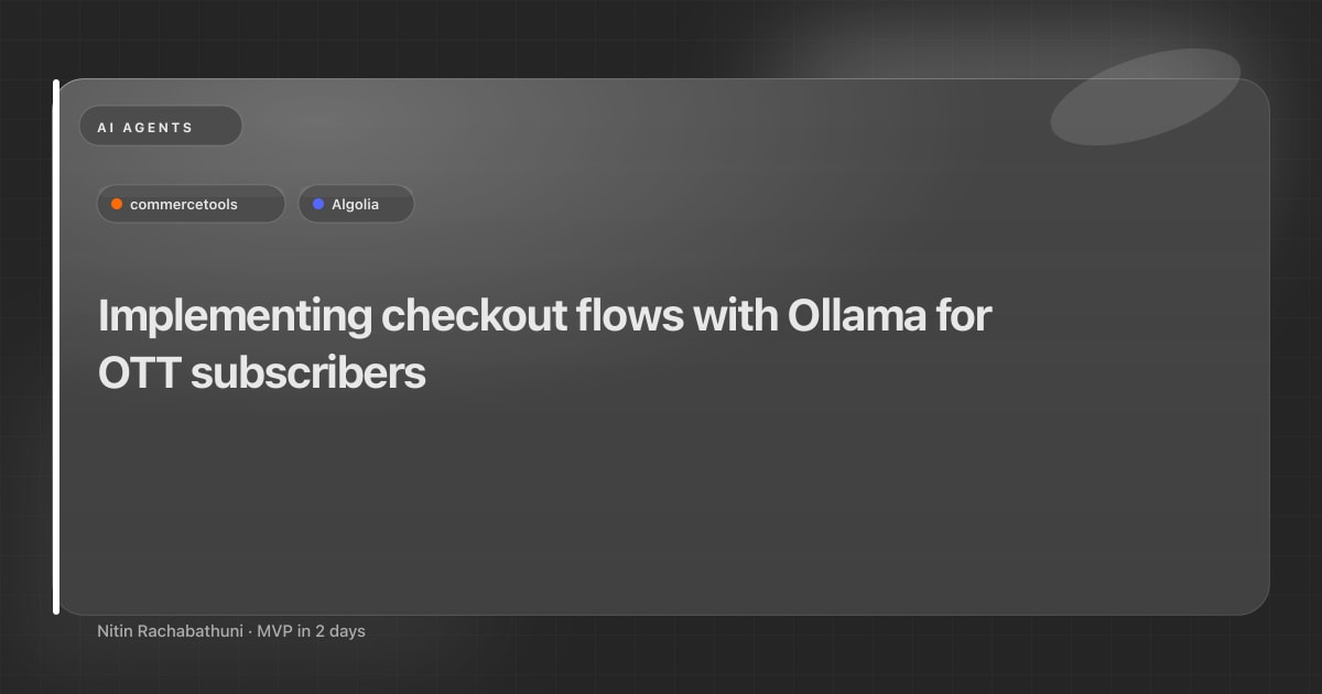 Implementing checkout flows with Ollama for OTT subscribers