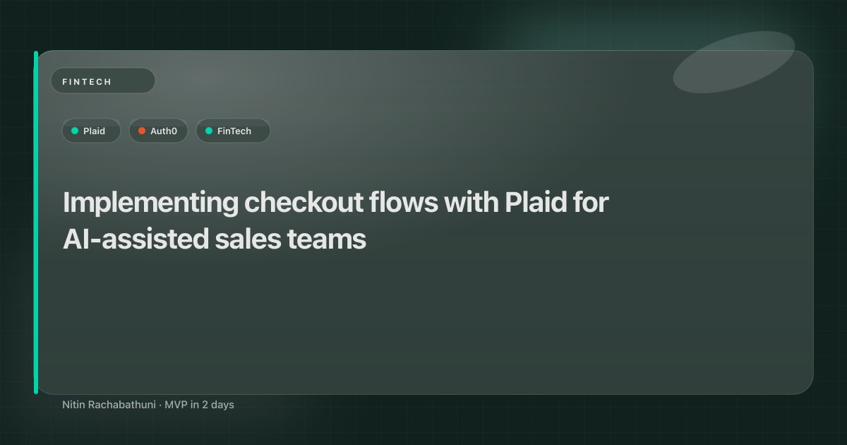 Implementing checkout flows with Plaid for AI-assisted sales teams