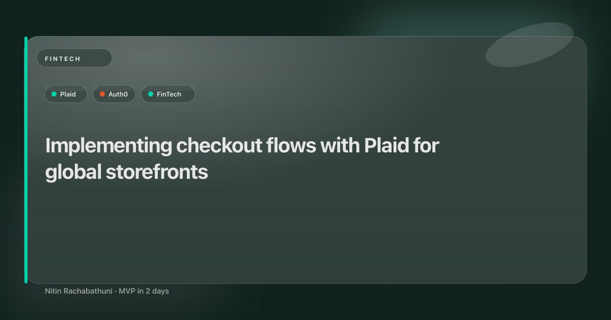Implementing checkout flows with Plaid for global storefronts