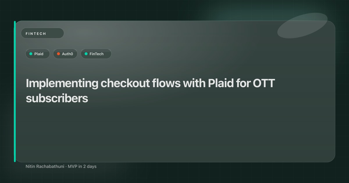 Implementing checkout flows with Plaid for OTT subscribers
