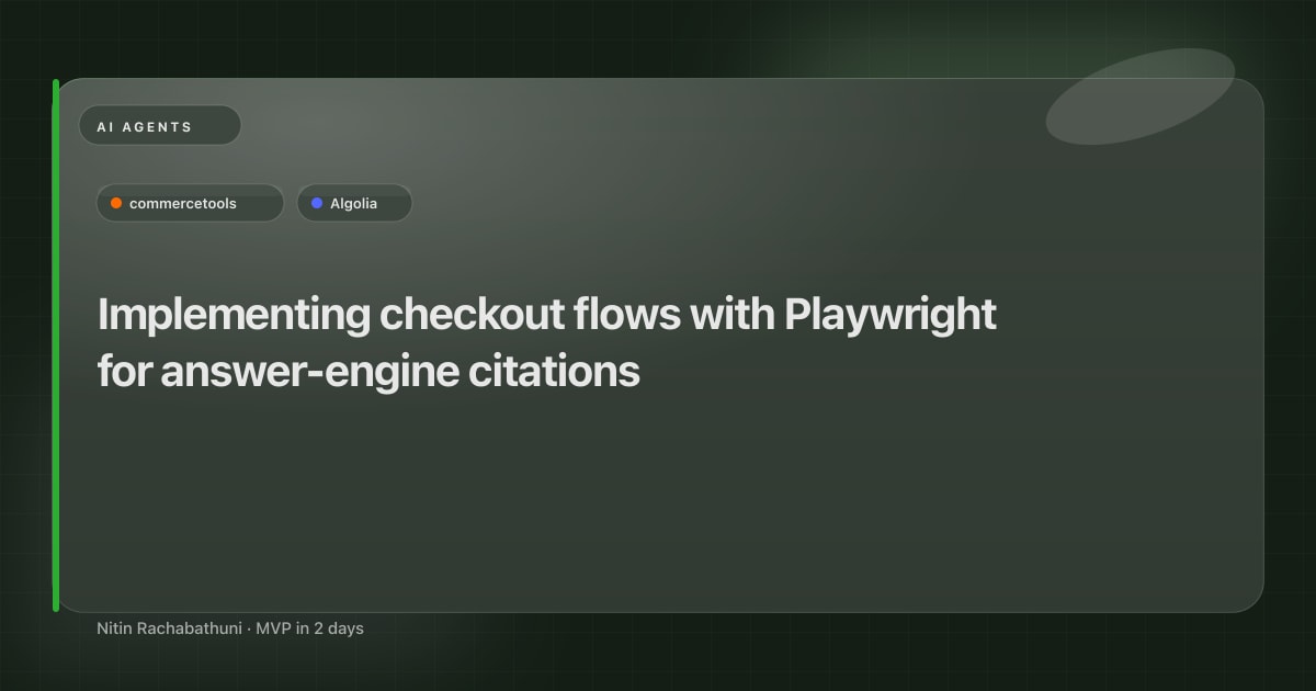 Implementing checkout flows with Playwright for answer-engine citations