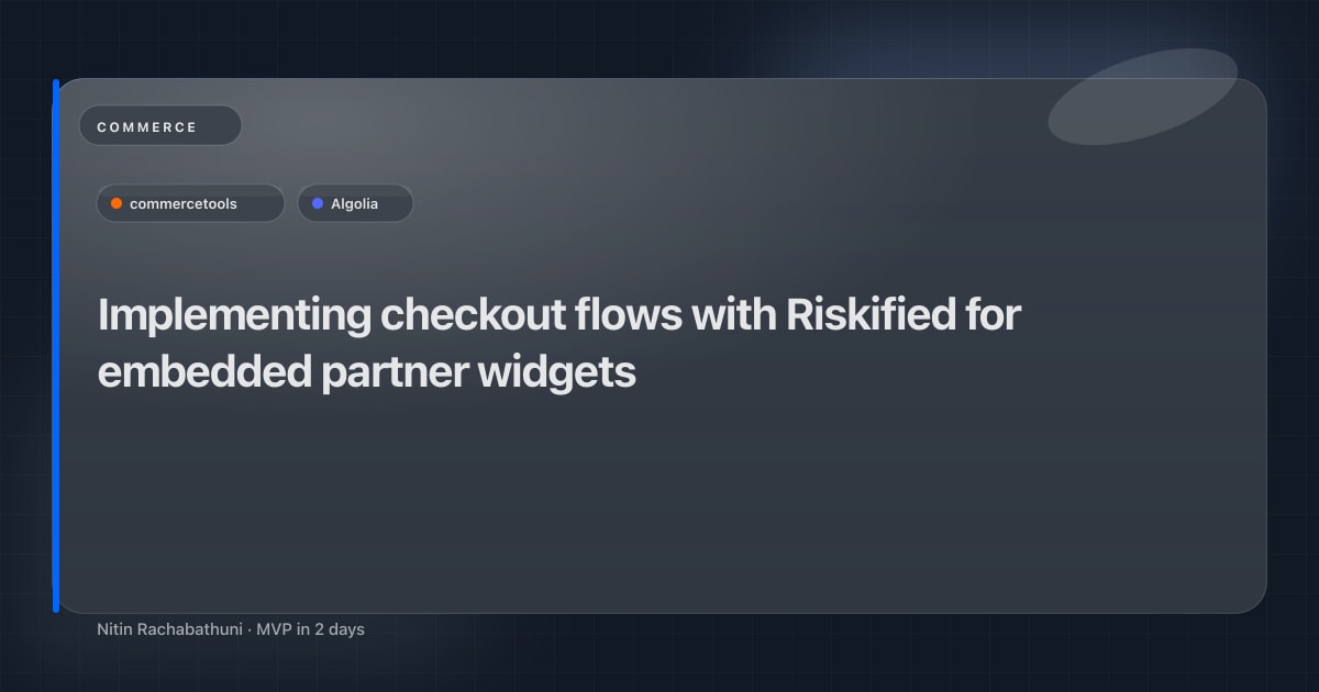 Implementing checkout flows with Riskified for embedded partner widgets
