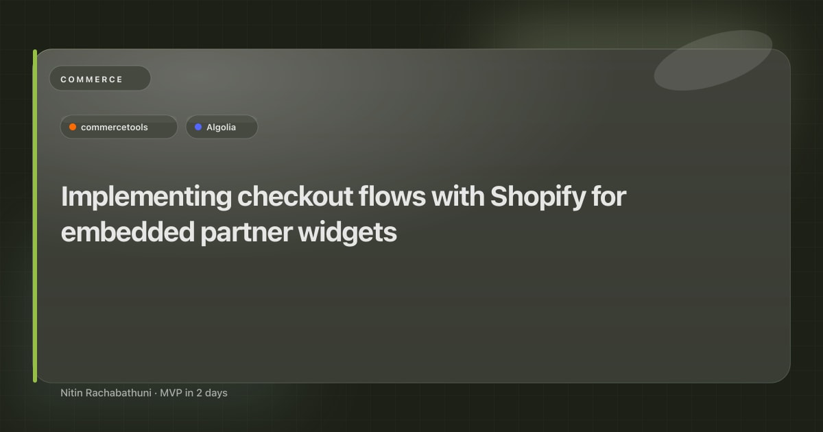 Implementing checkout flows with Shopify for embedded partner widgets