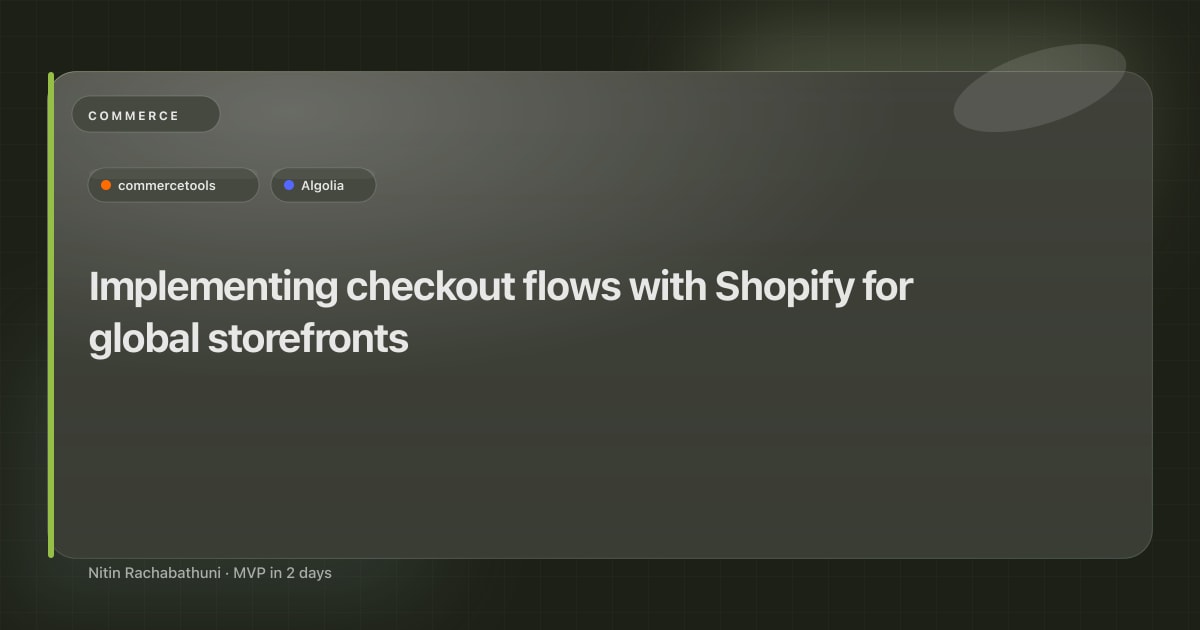 Implementing checkout flows with Shopify for global storefronts