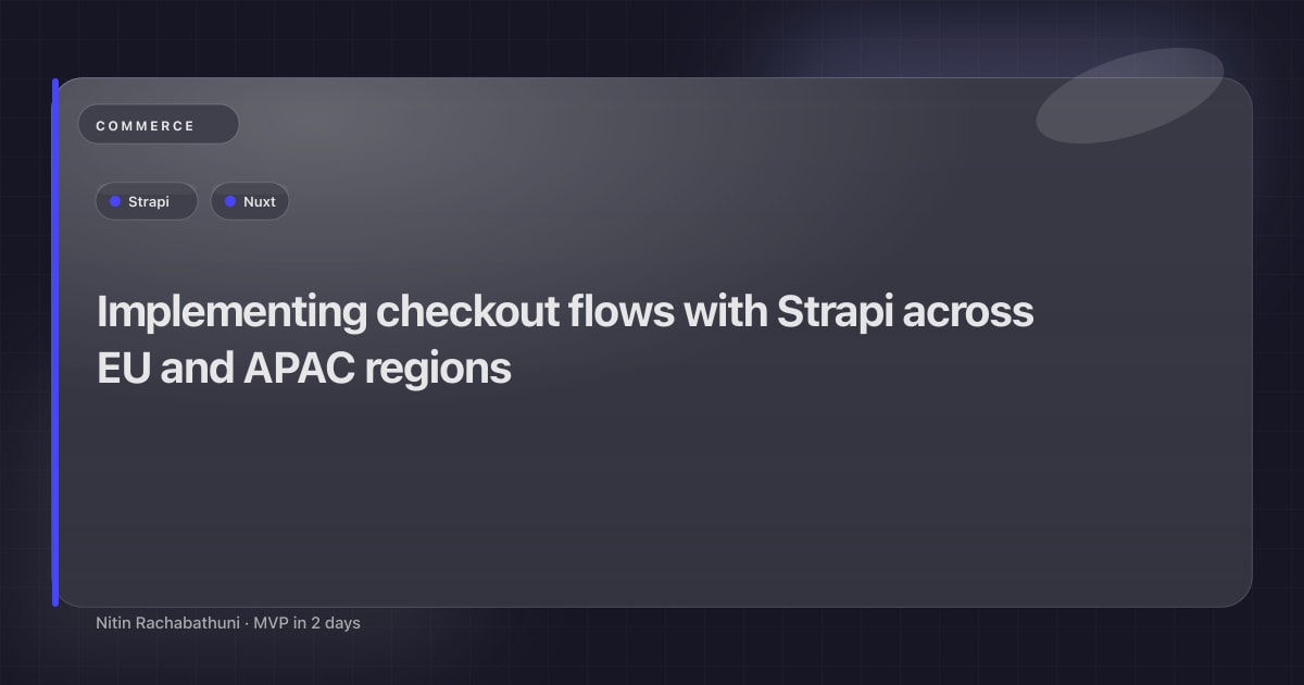 Implementing checkout flows with Strapi across EU and APAC regions