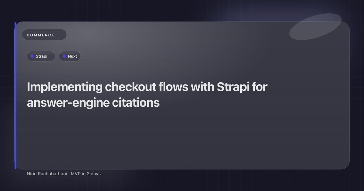 Implementing checkout flows with Strapi for answer-engine citations