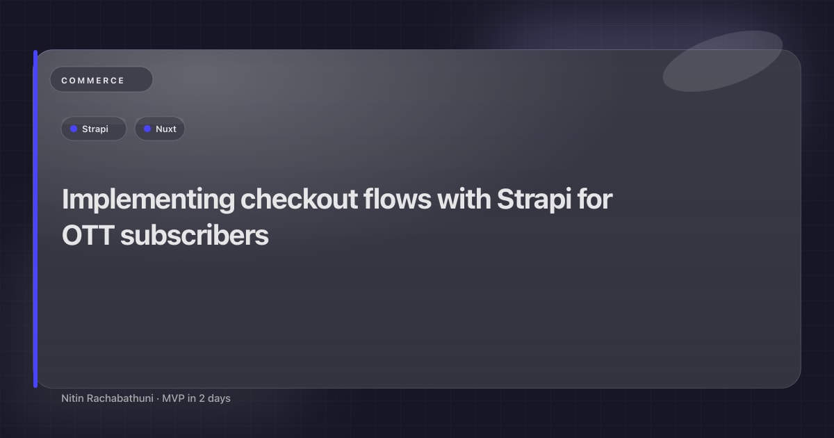 Implementing checkout flows with Strapi for OTT subscribers