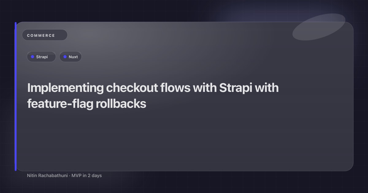Implementing checkout flows with Strapi with feature-flag rollbacks