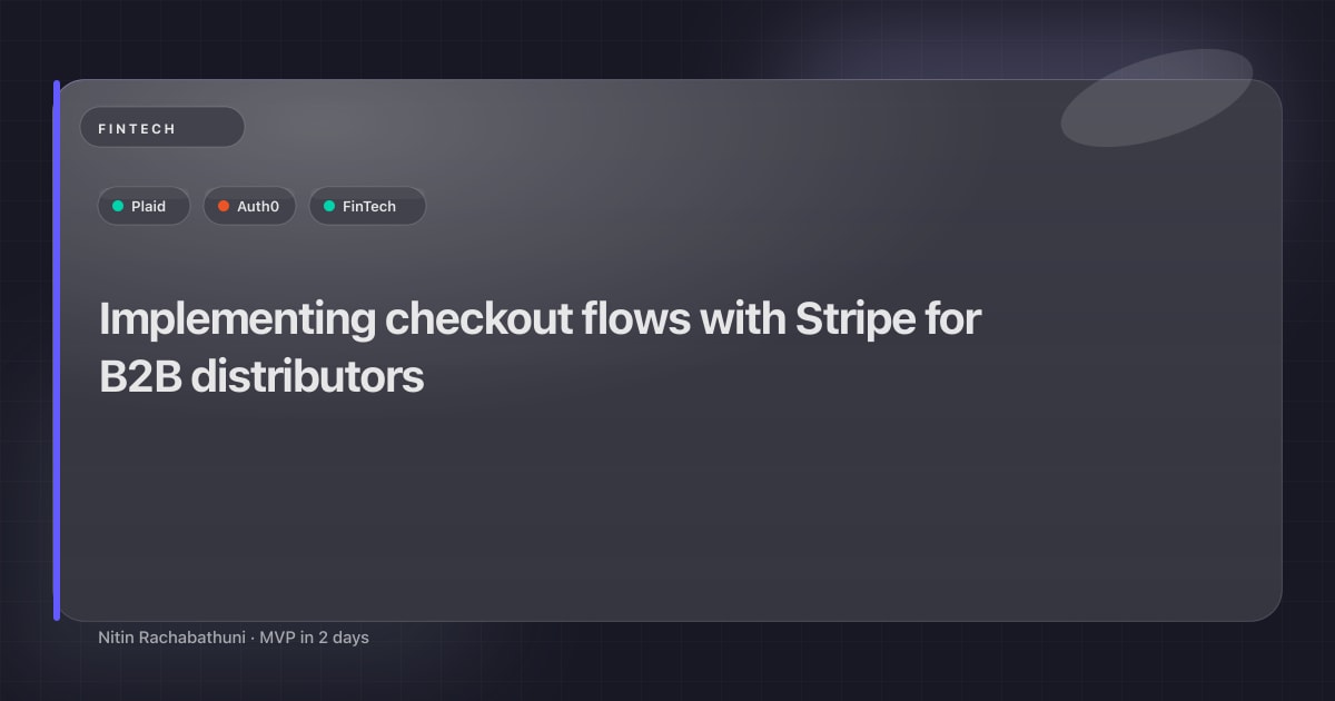 Implementing checkout flows with Stripe for B2B distributors
