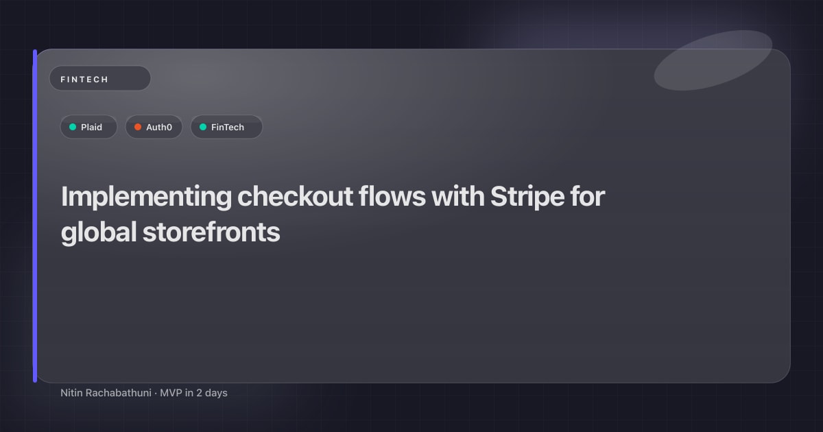 Implementing checkout flows with Stripe for global storefronts