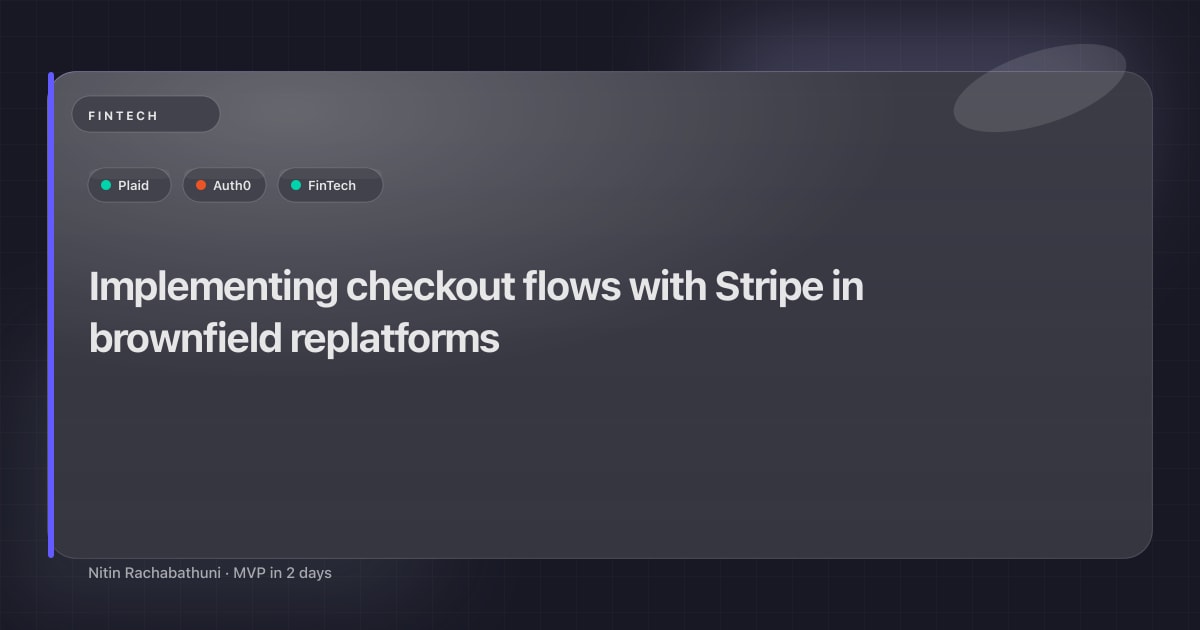 Implementing checkout flows with Stripe in brownfield replatforms
