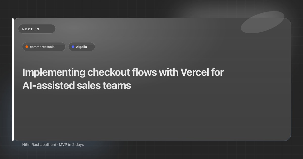 Implementing checkout flows with Vercel for AI-assisted sales teams