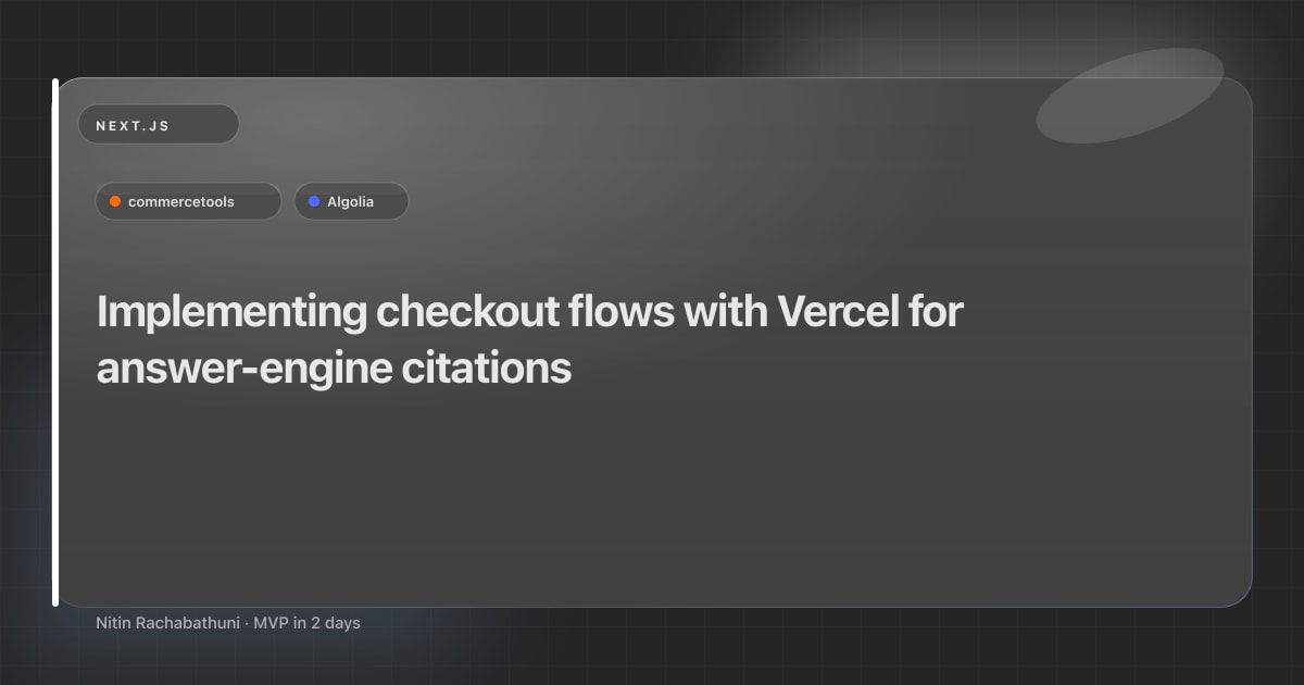 Implementing checkout flows with Vercel for answer-engine citations