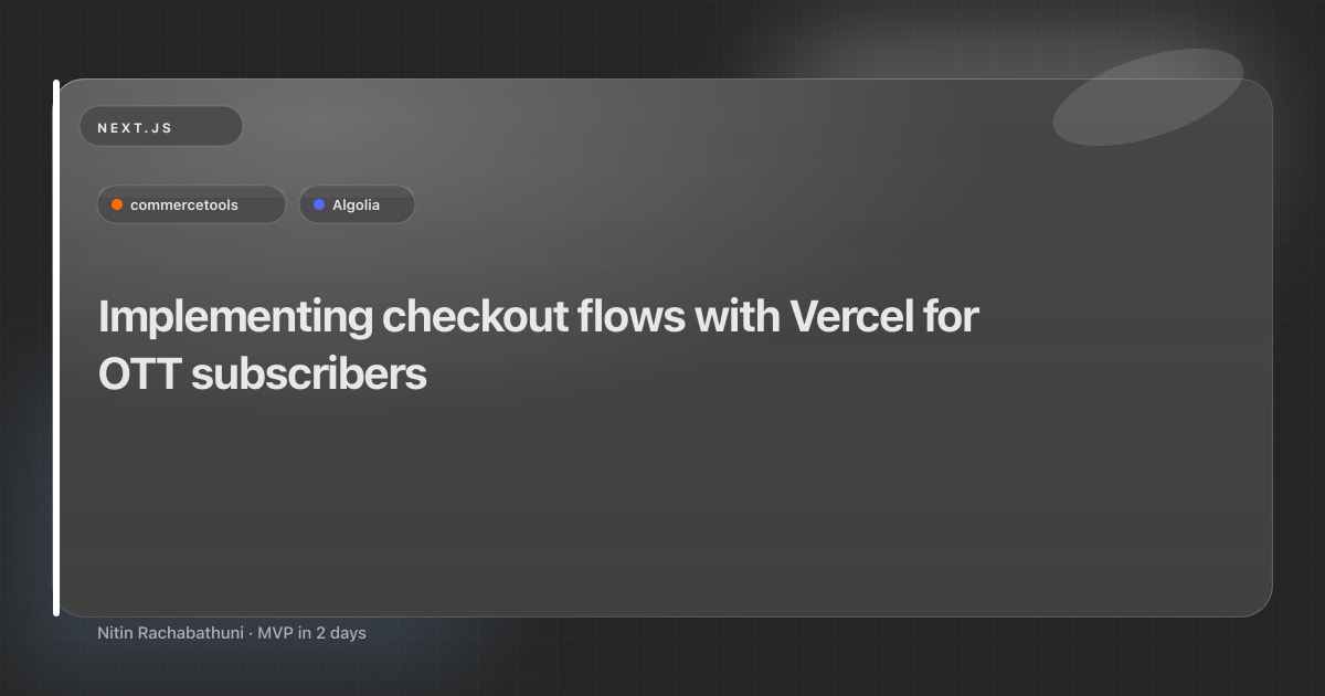 Implementing checkout flows with Vercel for OTT subscribers