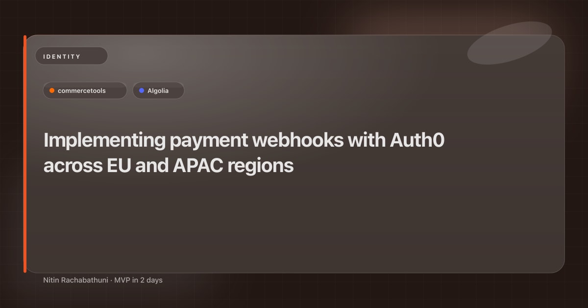 Implementing payment webhooks with Auth0 across EU and APAC regions