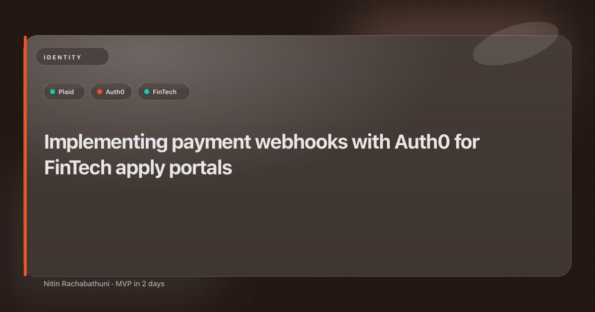 Implementing payment webhooks with Auth0 for FinTech apply portals