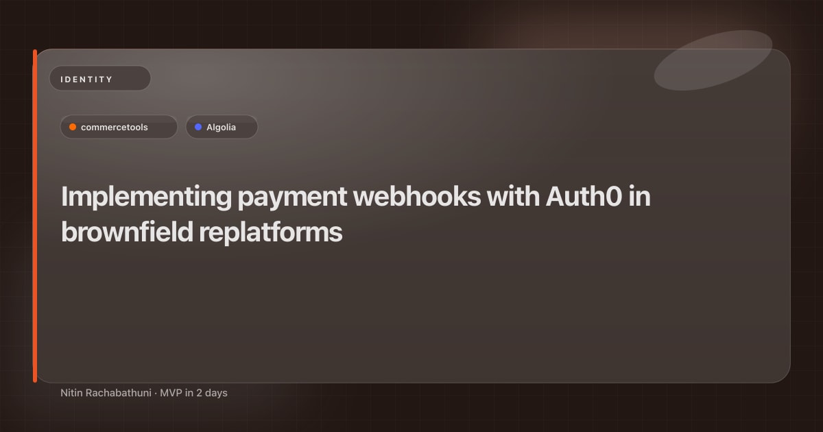 Implementing payment webhooks with Auth0 in brownfield replatforms