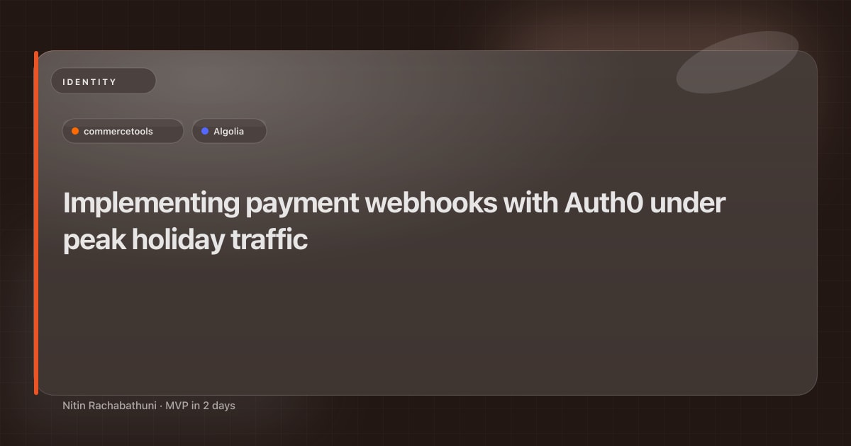 Implementing payment webhooks with Auth0 under peak holiday traffic