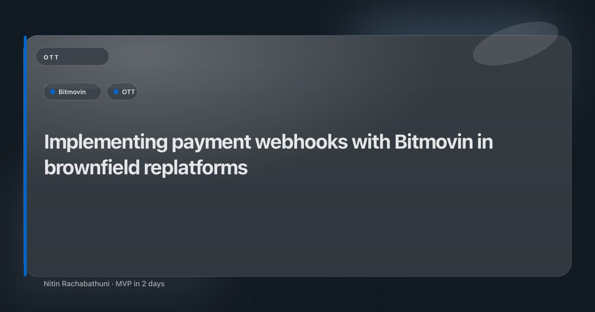 Implementing payment webhooks with Bitmovin in brownfield replatforms