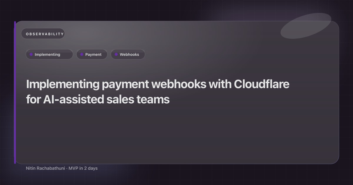 Implementing payment webhooks with Cloudflare for AI-assisted sales teams