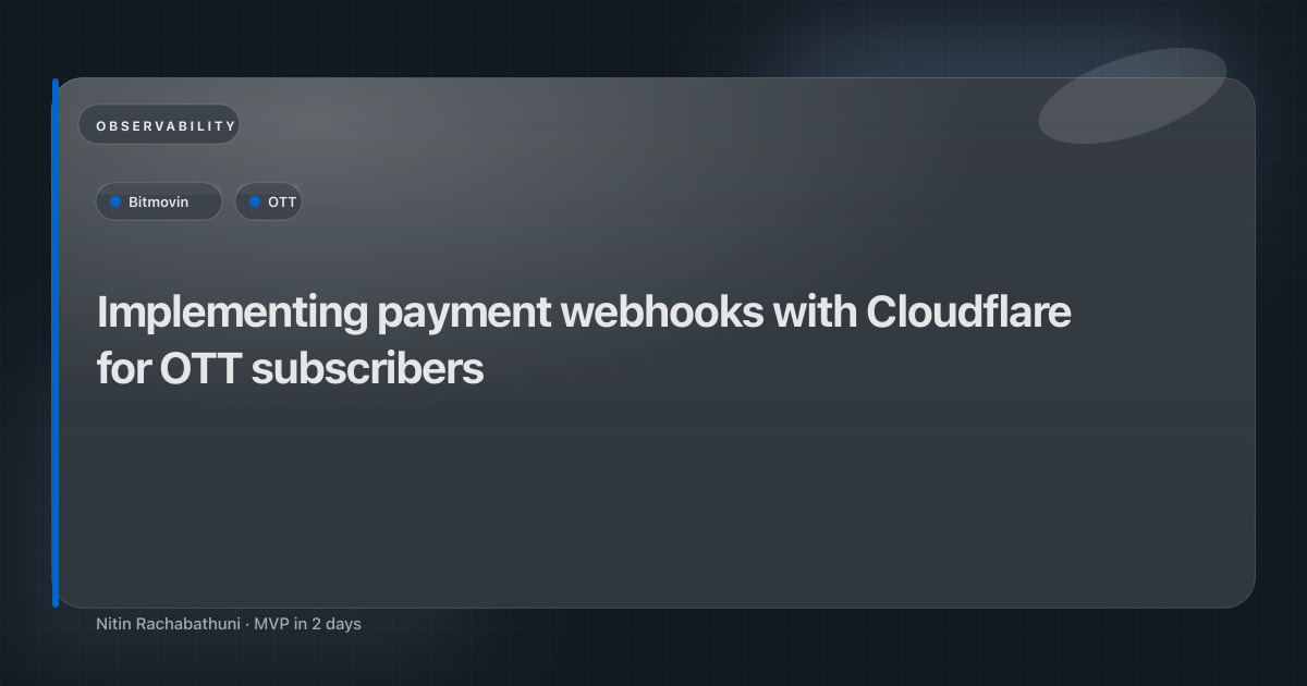 Implementing payment webhooks with Cloudflare for OTT subscribers