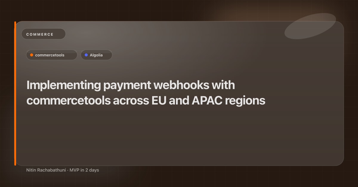 Implementing payment webhooks with commercetools across EU and APAC regions