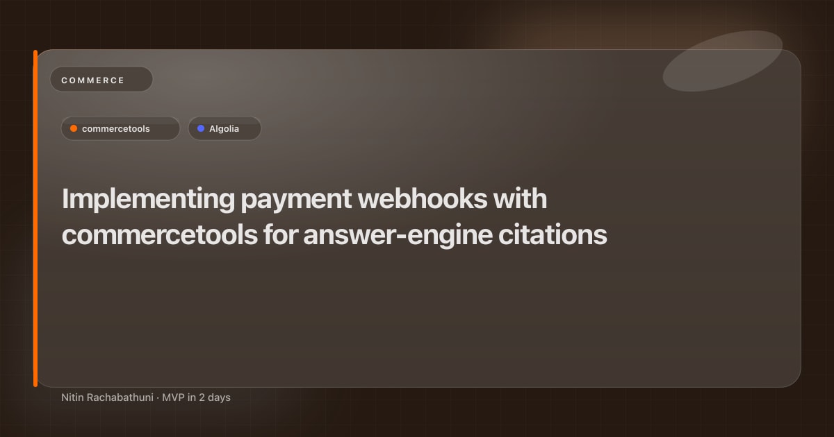 Implementing payment webhooks with commercetools for answer-engine citations