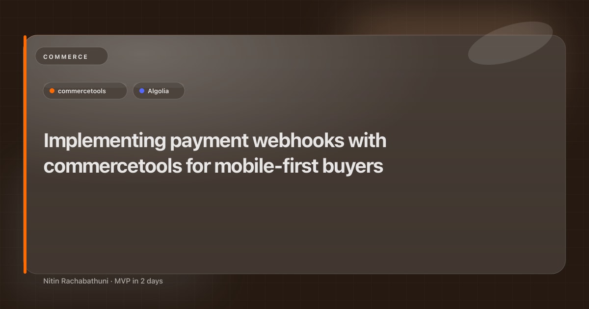 Implementing payment webhooks with commercetools for mobile-first buyers