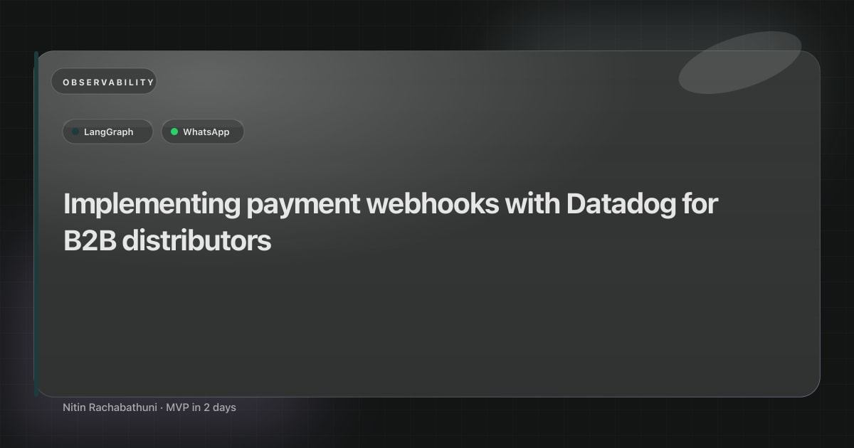 Implementing payment webhooks with Datadog for B2B distributors