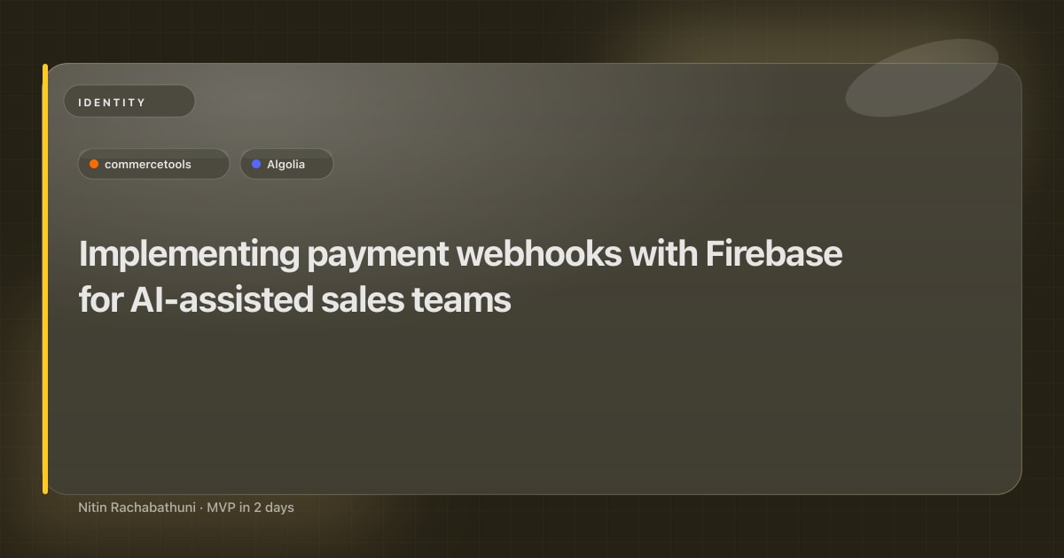 Implementing payment webhooks with Firebase for AI-assisted sales teams